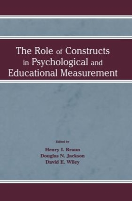 The Role of Constructs in Psychological and Educational Measurement by Henry I. Braun