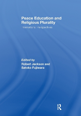 Peace Education and Religious Plurality by Robert Jackson