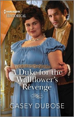 A Duke for the Wallflower's Revenge book