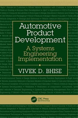 Automotive Product Development: A Systems Engineering Implementation by Vivek D. Bhise