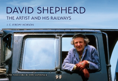David Shepherd: The Artist and His Railways book