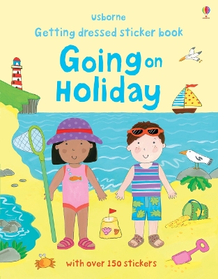 Getting Dressed Going on Holiday by Felicity Brooks
