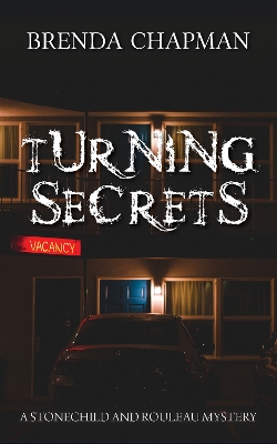 Turning Secrets: A Stonechild and Rouleau Mystery book