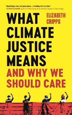 What Climate Justice Means And Why We Should Care by Elizabeth Cripps