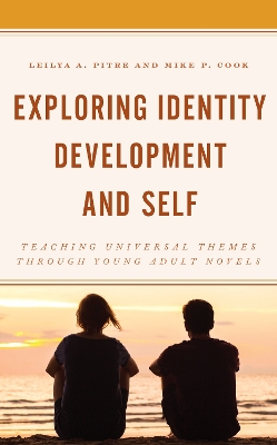 Exploring Identity Development and Self: Teaching Universal Themes Through Young Adult Novels by Leilya A. Pitre