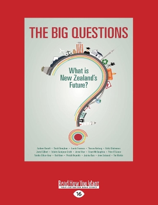 The Big Questions: What is New Zealand's Future? by Various Authors