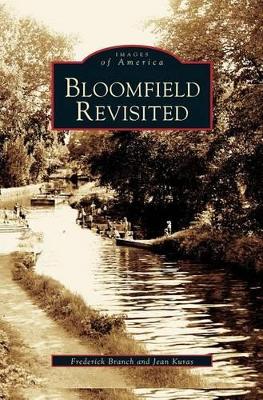 Bloomfield Revisited by Frederick Branch