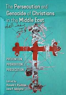 Persecution and Genocide of Christians in the Middle East book