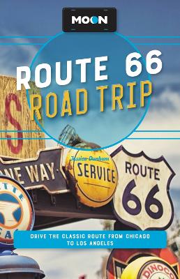 Moon Route 66 Road Trip (Fourth Edition): Drive the Classic Route from Chicago to Los Angeles book