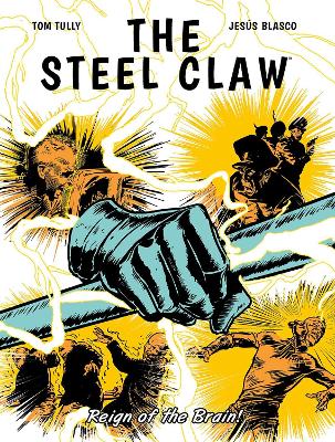 The Steel Claw: Reign of The Brain book