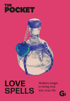 The Pocket Love Spells: Modern magic to bring love into your life book