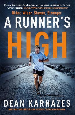 A Runner's High: Older, Wiser, Slower, Stronger book