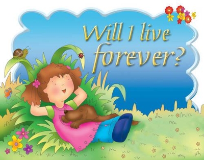 Will I Live Forever? book