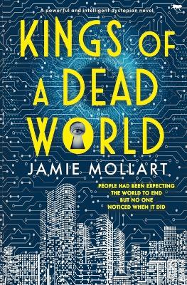 Kings of A Dead World by Jamie Mollart