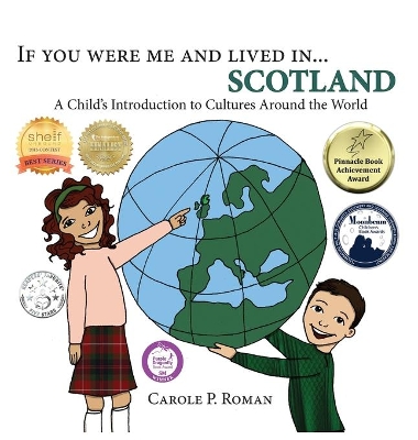 If You Were Me and Lived In...Scotland by Carole P Roman