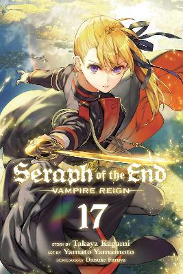 Seraph of the End, Vol. 17: Vampire Reign book