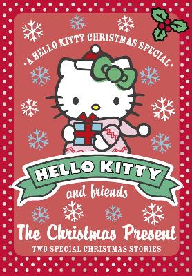 Hello Kitty and Friends (9) The Christmas Present book