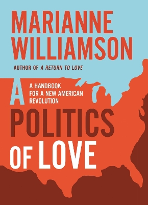 Politics of love: A Handbook for a New American Revolution book