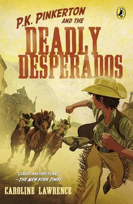 P.K. Pinkerton and the Deadly Desperados book