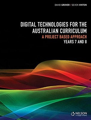 Digital Technologies for the Australian Curriculum 7&8 Workbook book