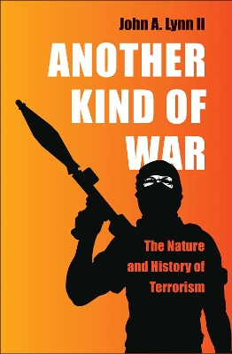 Another Kind of War: The Nature and History of Terrorism book