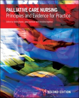 Palliative Care Nursing: Principles and Evidence for Practice book