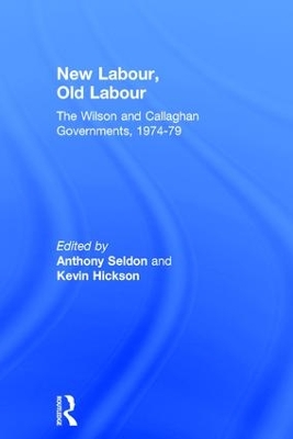 New Labour, Old Labour by Kevin Hickson