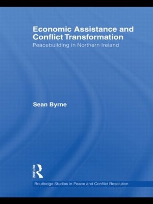 Economic Assistance and Conflict Transformation by Sean Byrne