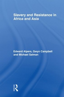 Slavery and Resistance in Africa and Asia by Edward A. Alpers