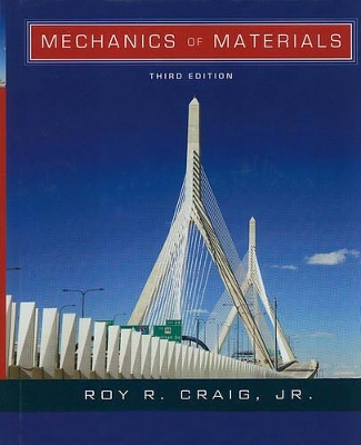 Mechanics of Materials by Roy R. Craig, Jr.