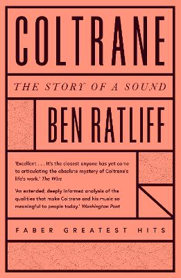 Coltrane: The Story of a Sound by Ben Ratliff