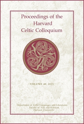 Proceedings of the Harvard Celtic Colloquium, 40: 2021 book