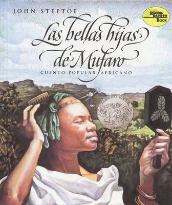 Las Bellas Hijas de Mufaro: Mufaro's Beautiful Daughters (Spanish Edition) a Caldecott Award Winner book