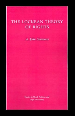 The Lockean Theory of Rights by A. John Simmons