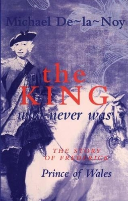 King That Never Was book