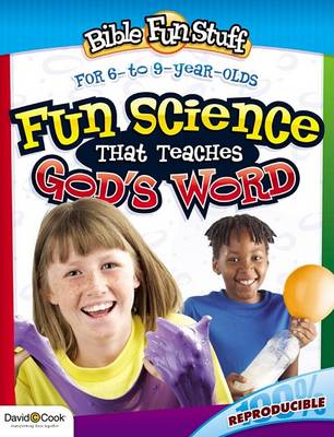Fun Science That Teaches God's Word book