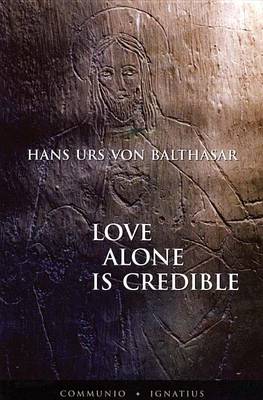 Love Alone is Credible book