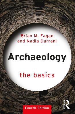 Archaeology: The Basics by Brian M. Fagan