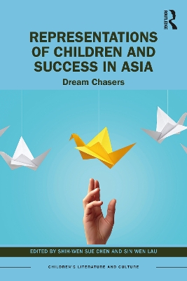 Representations of Children and Success in Asia: Dream Chasers book