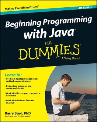 Beginning Programming with Java for Dummies 4th Edition by Barry Burd