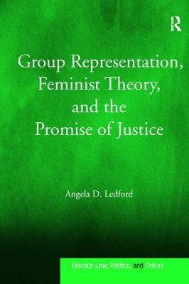 Group Representation, Feminist Theory, and the Promise of Justice by Angela D. Ledford