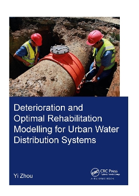 Deterioration and Optimal Rehabilitation Modelling for Urban Water Distribution Systems book