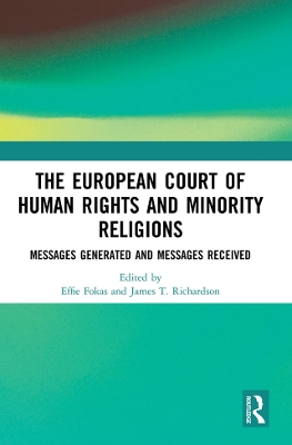 The European Court of Human Rights and Minority Religions: Messages Generated and Messages Received book