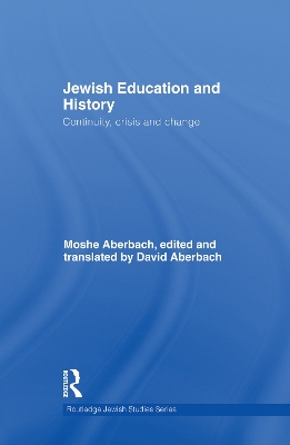 Jewish Education and History: Continuity, crisis and change book