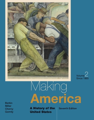 Making America: A History of the United States, Volume II: Since 1865 book