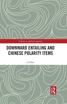 Downward Entailing and Chinese Polarity Items by Li Chen