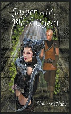 Jasper and the Black Queen by Linda McNabb