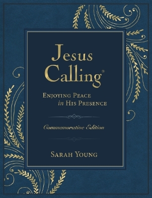 Jesus Calling –NEW– Commemorative Edition: Enjoying Peace in His Presence (A 365-Day Devotional, Includes 12 NEW Bonus Devotions and 12 Letters from the Author) book