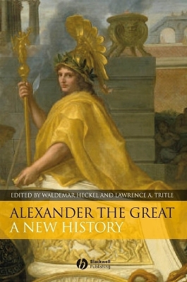 Alexander the Great by Waldemar Heckel