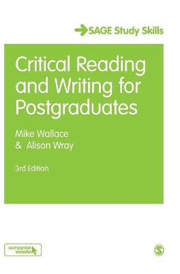 Critical Reading and Writing for Postgraduates by Mike Wallace